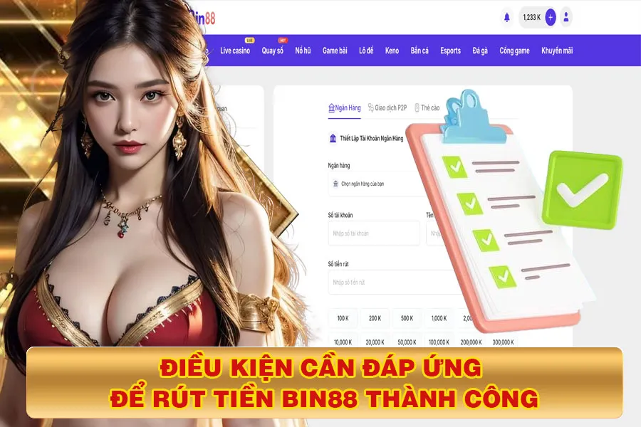 Điều Kiện Cần Đáp Ứng Để Rút Tiền Bin88 Thành Công